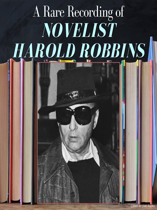 Title details for A Rare Recording of Novelist Harold Robbins by Harold Robbins - Wait list